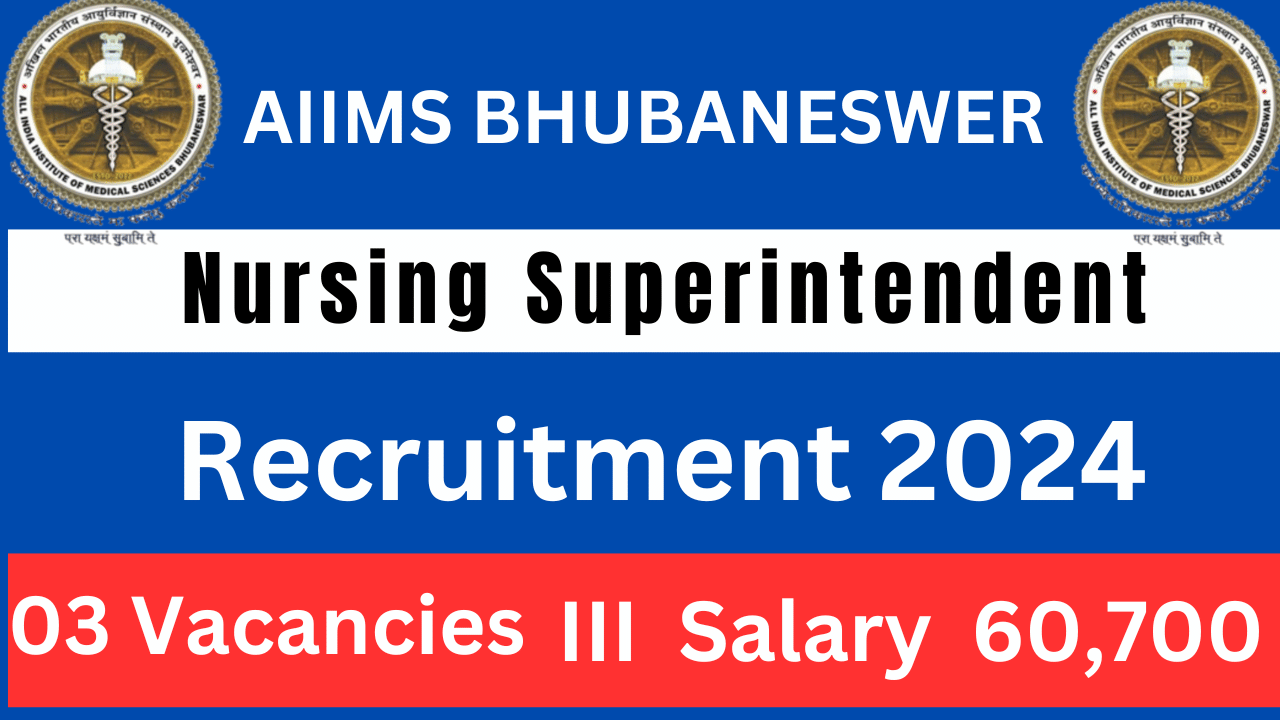AIIMS Bhubaneswar Recruitment 2024: Apply Now for 3 Nursing Superintendent Positions